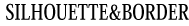 SILHOUETTE&BORDER